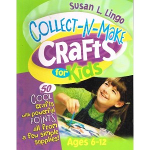 Collect N Make Crafts For Kids Susan L Lingo